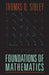 The Foundations of Mathematics, 1st Edition by Thomas Q. Sibley