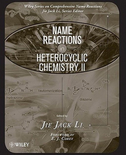 Name Reactions in Heterocyclic Chemistry II by Jie Jack Li