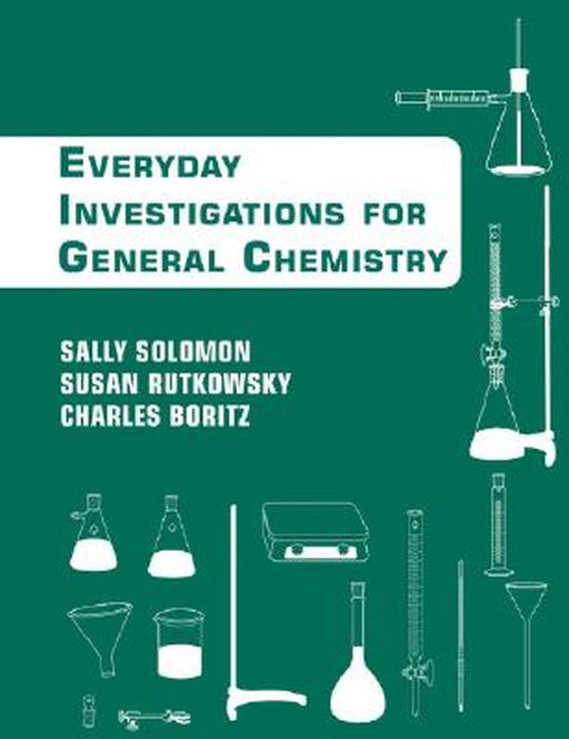 Everyday Investigations for General Chemistry by Sally Solomon