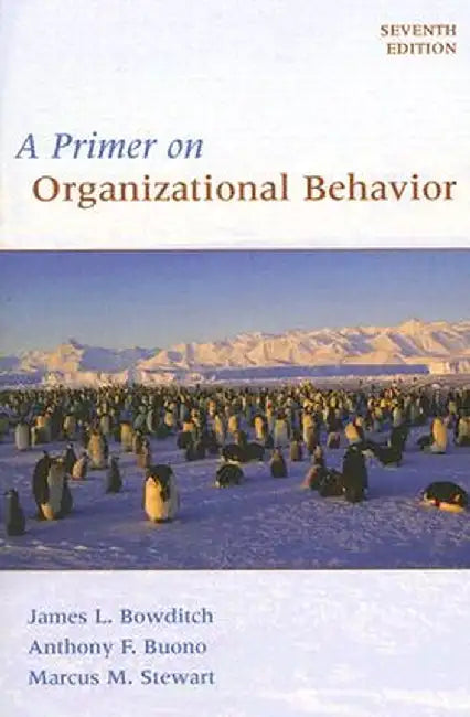 A Primer on Organizational Behavior by James L. Bowditch