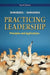 Practicing Leadership: Principles and Applications by Arthur Shriberg