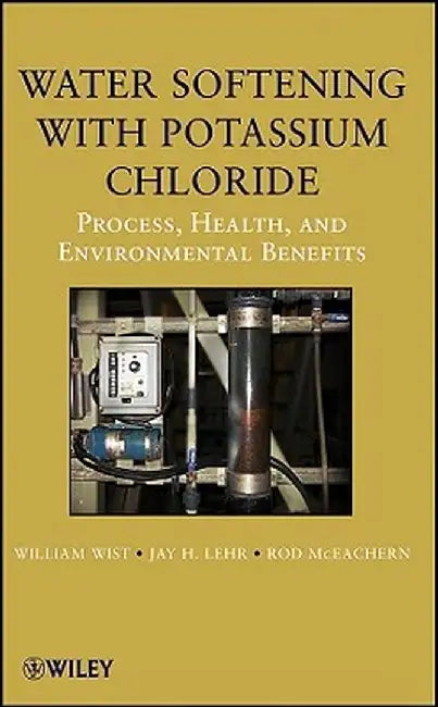 Water Softening with Potassium Chloride: Process, Health, and Environmental Benefits by Rod McEachern