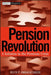 Pension Revolution: A Solution to the Pensions Crisis by Keith P. Ambachtsheer
