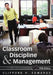 Classroom Discipline and Management by Clifford H. Edwards