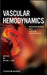 Vascular Hemodynamics: Bioengineering and Clinical Perspectives by Peter J. Yim
