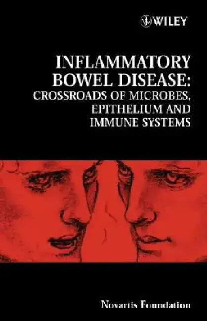 Inflammatory Bowel Disease: Crossroads of Microbes, Epithelium and Immune Systems by Derek J. Chadwick