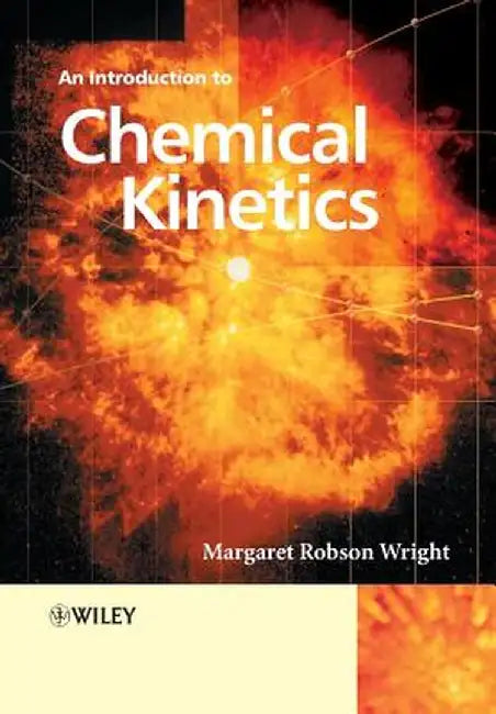 Introduction to Chemical Kinetics by Margaret Robson Wright