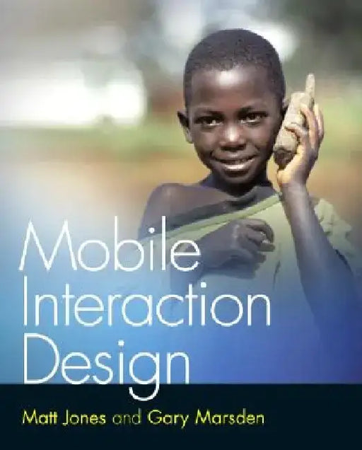 Mobile Interaction Design by Matt Jones