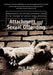 Attachment and Sexual Offending: Understanding and Applying Attachment Theory to the Treatment of Juvenile Sexual Offenders by Phil Rich