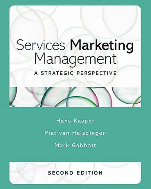 Services Marketing Management: A Strategic Perspective by Hans Kasper