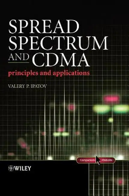 Spread Spectrum and Cdma: Principles and Applications by Valeri P. Ipatov