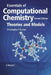 Essentials of Computational Chemistry: Theories and Models by Christopher J. Cramer