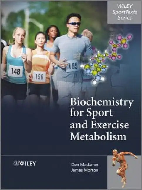 Biochemistry for Sport and Exercise Metabolism by Donald MacLaren