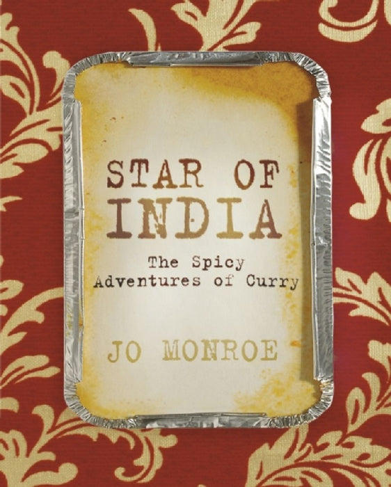 Star of India: The Spicy Adventures of Curry by Jo Monroe