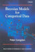 Bayesian Models for Categorical Data by Peter Congdon