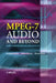 MPEG-7 Audio and Beyond: Audio Content Indexing and Retrieval by Hyoung-Gook Kim