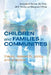 Children and Families in Communities: Theory, Research, Policy and Practice by Jacqueline Barnes