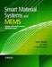 Smart Material Systems and MEMS: Design and Development Methodologies by Vijay K. Varadan