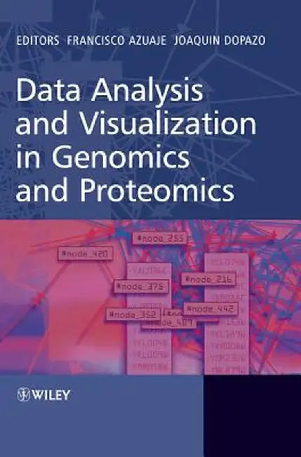 Data Analysis and Visualization in Genomics and Proteomics by Francisco Azuaje