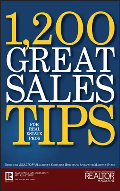 1,200 Great Sales Tips for Real Estate Pros by Christina Hoffmann Spira