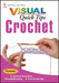 Crochet Visual Quick Tips by Cecily Keim