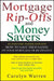 Mortgage Ripoffs and Money Savers: An Industry Insider Explains How to Save Thousands on Your Mortgage or Re-Finance by Carolyn Warren
