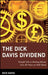 The Dick Davis Dividend: Straight Talk on Making Money from 40 Years on Wall Street by Dick Davis