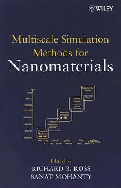 Multiscale Simulation Methods for Nanomaterials by Richard B. Ross