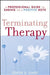 Terminating Therapy: A Professional Guide to Ending on a Positive Note by Denise D. Davis