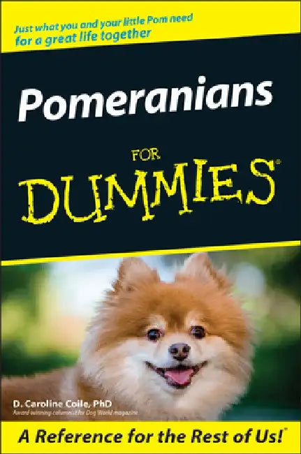 Pomeranians for Dummies by D. Caroline Coile