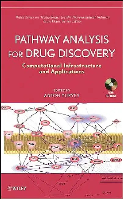 Pathway Analysis for Drug Discovery: Computational Infrastructure and Applications [With CDROM] by Anton Yuryev