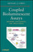Coupled Bioluminescent Assays: Methods, Evaluations, and Applications by Michael J. Corey