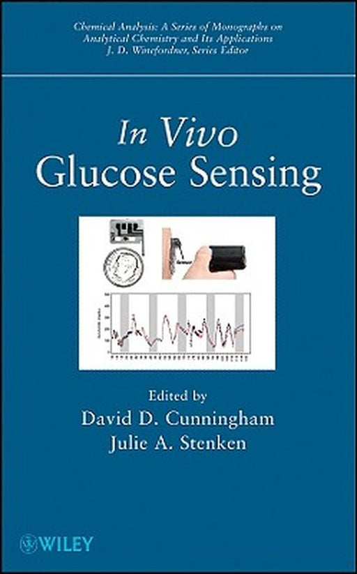 In Vivo Glucose Sensing by David D. Cunningham