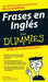 Frases En Ingles Para Dummies by Gail Brenner