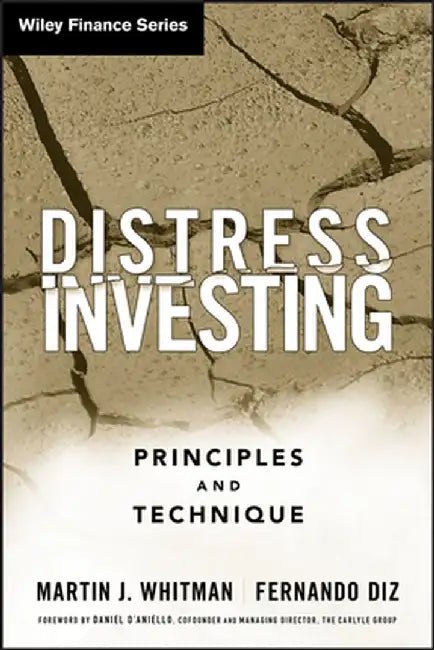 Distress Investing: Principles and Technique by Martin J. Whitman