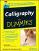 Calligraphy for Dummies by Jim Bennett
