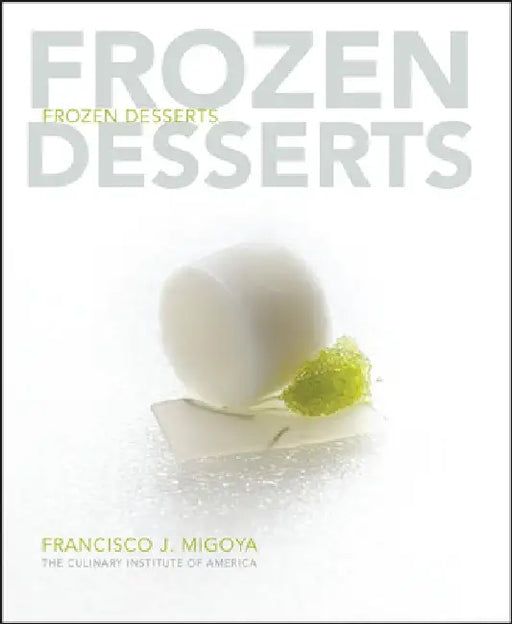 Frozen Desserts by The Culinary Institute of America (Cia)