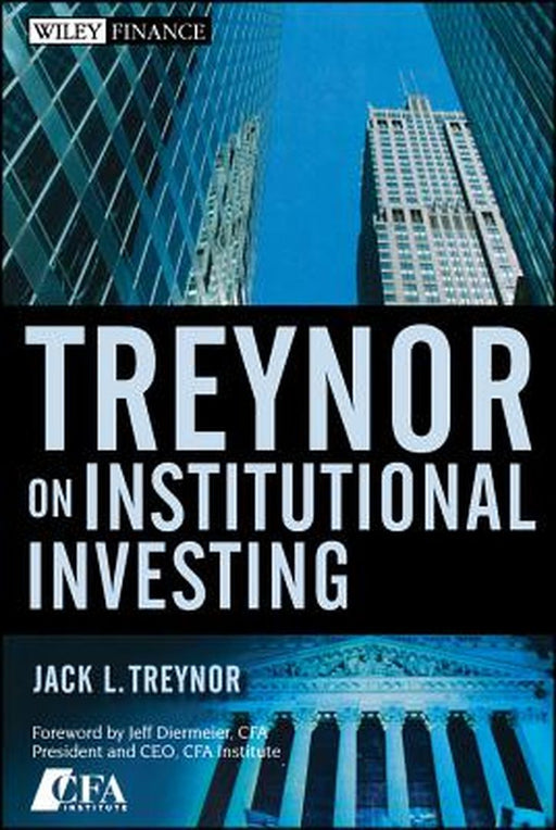 Treynor On Institutional Investing by Jack L. Treynor