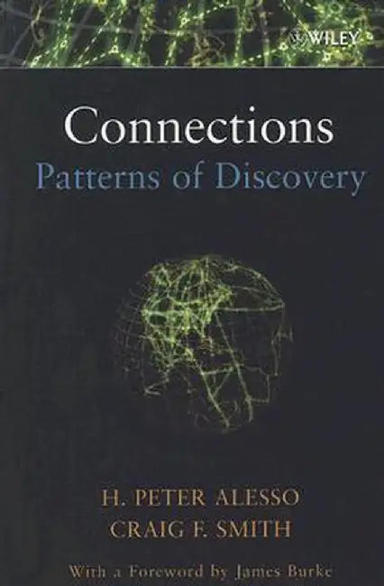 Connections: Patterns of Discovery by H. Peter Alesso