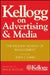 Kellogg on Advertising and Media: The Kellogg School of Management by Bobby J. Calder