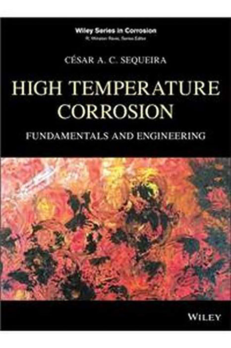 High Temperature Corrosion: Fundamentals And Engineering