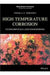 High Temperature Corrosion: Fundamentals And Engineering by Sequeira