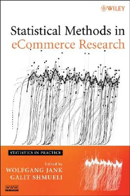 Statistical Methods in E-Commerce Research by Wolfgang Jank