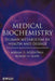 Medical Biochemistry: Human Metabolism in Health and Disease by Miriam D. Rosenthal