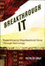 Breakthrough It: Supercharging Organizational Value Through Technology by Patrick Gray