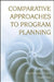 Comparative Approaches to Program Planning by F. Ellen Netting