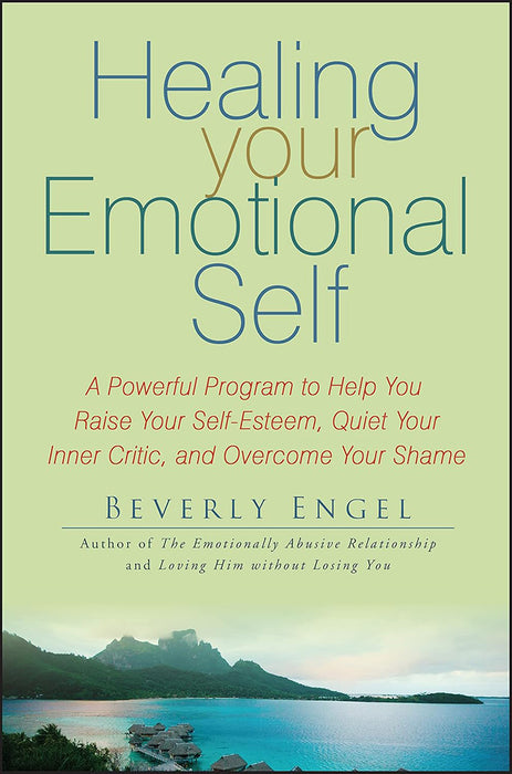 Healing Your Emotional Self by Beverly Engel