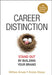 Career Distinction: Stand Out by Building Your Brand by William Arruda