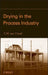 Drying in the Process Industry by C. M. Van 't Land