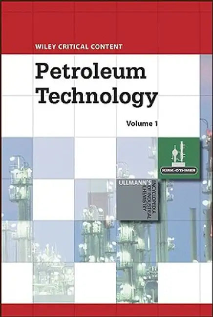 Wiley Critical Content: Petroleum Technology, 2 Volume Set by Wiley
